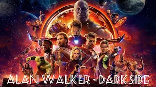 Avenger infinity war - Alan Walker - Darkside