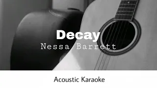 Nessa Barrett - Decay (Acoustic Karaoke)