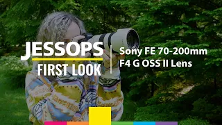 Sony FE 70-200mm F4 G OSS II Lens | We've Waited 9 Years For This?! | Jessops