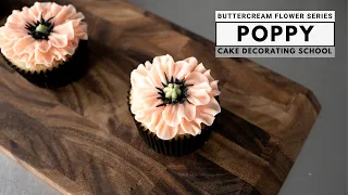 How to pipe poppy buttercream flower [ Cake Decorating For Beginners ]