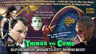 Things to Come (1936) — Science-Fiction / Raymond Massey, Ralph Richardson, Margaretta Scott