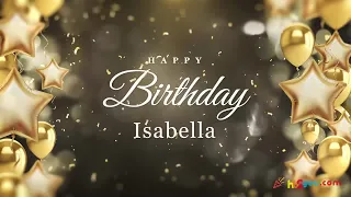 Happy Birthday Greetings for Isabella! 🎂🎉 | Happy Birthday Wishes, HB2You Isabella!