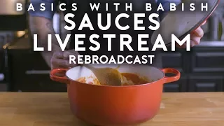 Sauces | Basics with Babish Live