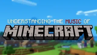 Understanding the Music of Minecraft