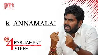 WATCH | @ 4 Parliament Street: Exclusive Conversation with K Annamalai (BJP Tamil Nadu Chief)