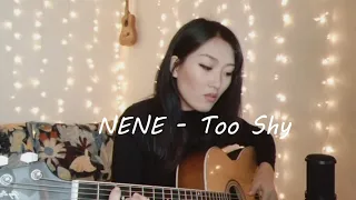 NENE - Too Shy (cover by NyamkaNs)