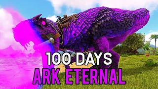 I Have 100 Days to Beat ARK Eternal!
