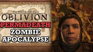 Surviving a Permadeath Zombie Apocalypse | Oblivion Mods