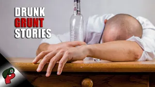 Drunk Grunt Stories | Grunt Speak Shorts