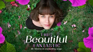 OFFICIAL TRAILER - "THIS BEAUTIFUL FANTASTIC" (2016)