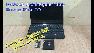 Upgrade RAM & SSD Laptop Netbook Jadul HP Mini 110-1169TU