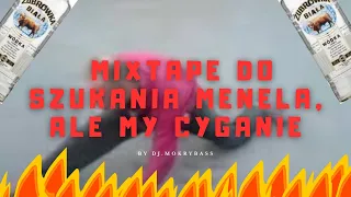 🔥MIXTAPE🔥 do łapania i szukania meneli [DJ MokryBass]