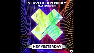 NERVO & Ben Nicky feat. Madlucky - Hey Yesterday (Extended Mix)