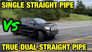 Toyota Tundra 5.7L V8: SINGLE STRAIGHT PIPES Vs TRUE DUAL STRAIGHT PIPES!