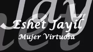 Eshet Jayil /la mujer virtuosa