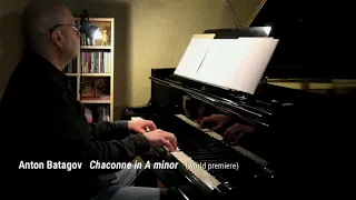 Anton Batagov “Chaconne in A minor” Bang on a Can Online Marathon 4/18/21