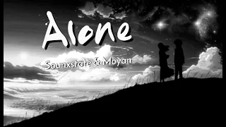 Sounxstate & Moyan - Alone | 31 Lyrics