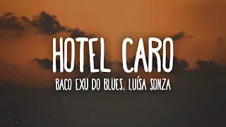 Baco Exu do Blues & Luísa Sonza - Hotel Caro (Letra/Lyrics)