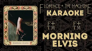 Florence + The Machine [#KARAOKE] Morning Elvis