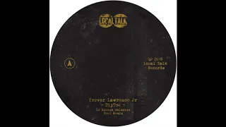 Trevor Lawrence Jr - Tiptoe (DJ Spinna Galactic Soul Remix) (Local Talk 2018)