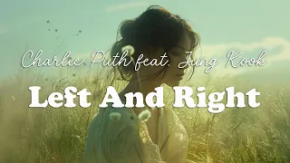 Charlie Puth - Left And Right feat. Jung Kook of BTS (Lyrics)