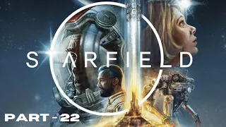 STARFIELD Walkthrough Gameplay Part 22