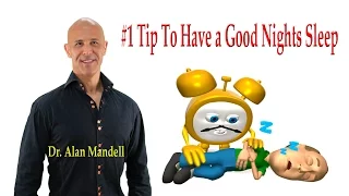 #1 Tip on How to Have a Good Nights Sleep / Dr Mandell