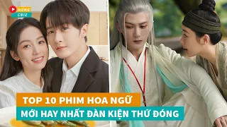 Top 10 phim Hoa Ngữ mới hay nhất do Đàn Kiện Thứ đóng chính không nên bỏ lỡ|Hóng Cbiz