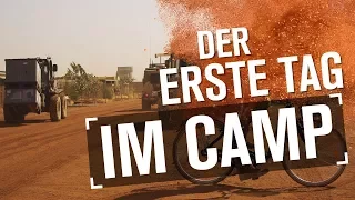 Der erste Tag im Camp | MALI | Folge 3