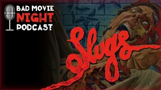 Slugs (1988) - Bad Movie Night Podcast