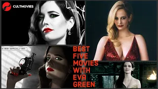 Best Five Movies With Eva Green