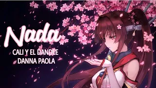 Nightcore _ Nada _ Cali Y El Dandee, Danna Paola (Letra/Lyrics)