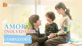 [ESP. SUB] Amor Inolvidable | Episodios 03 Completos(Unforgettable Love) | MangoTV Spanish