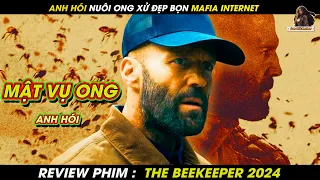 ANH HÓI NUÔI ONG XỬ ĐẸP MAFIA INTERNET | REVIEW THE BEEKEEPER 2024 || Lan Già Review