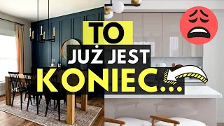 🔴TO JUŻ JEST KONIEC. NIEMODNE TRENDY WNĘTRZARSKIE. CZEGO NIE ROBIĆ JUŻ WE WNĘTRZACH🤔?