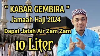 JAMAAH HAJI MENDAPAT JATAH 10 LITER ZAM ZAM