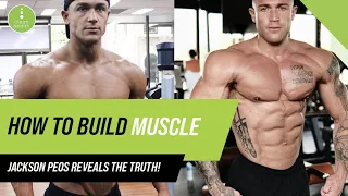 Jackson Peos reveals the truth behind HOW to build muscle