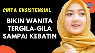 BIKIN WANITA TERGILA-GILA SAMPAI KE BATIN‼️ cinta eksistensial