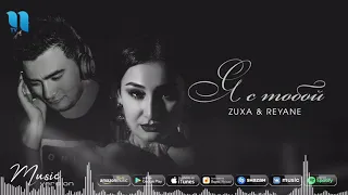 Zuxa & Reyane - Я с тобой (music version) cover