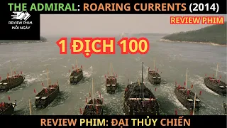 {Review Phim} Đại Thủy Chiến, Trận Đánh Lấy 1 Tàu Địch 100 Nhờ Vào Dòng Hải Lưu |  Roaring Currents