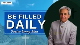 Be Filled Daily By The Holy Spirit || Pastor Benny Hinn