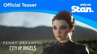 Penny Dreadful: City of Angels | OFFICIAL TEASER | Only on Stan.