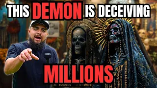 Exposing The DEMONIC Agenda Of La Santa Muerte