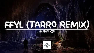 Quinn XCII - FFYL (Tarro Remix) | Lyrics Video