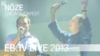 Nôze live in Budapest (2013)