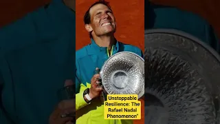 Unstoppable Resilience: The Rafael Nadal Phenomenon