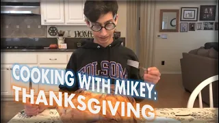 Cooking with Mikey - episode 3 - Thanksgiving Feast with 3 Courses