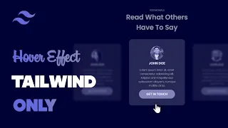 Tailwind CSS Only Awesome Testimonials Section Card Hover Effect | Learn Tailwind css