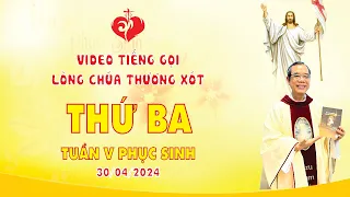 VIDEO | Tiếng Gọi Lòng Chúa Thương Xót | THỨ BA TUẦN V PHỤC SINH | 30/04/2024