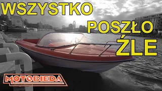 Motorówka z silnikiem 125p - WSZYSTKO poszło źle - MotoBieda